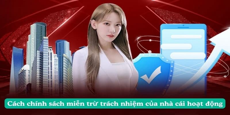 miễn trừ trách nhiệm Ảnh hưởng của điều khoản miễn trừ trách nhiệm