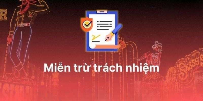 miễn trừ trách nhiệm Những điều khoản miễn trừ trách nhiệm thường gặp